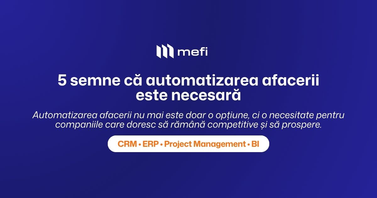 Automatizarea afacerii | Automatizarea afacerii — 5 semne că ai nevoie de automatizare