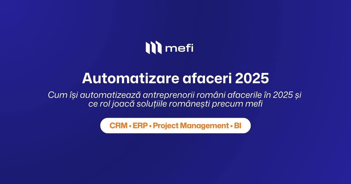Automatizare | Automatizare afaceri 2025 — soluția românească mefi