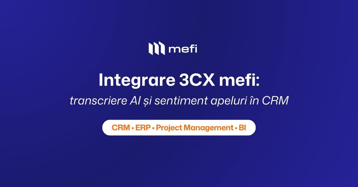 Integrare 3cx mefi | Integrare 3cx cu mefi — transcriere ai și sentiment apeluri în crm