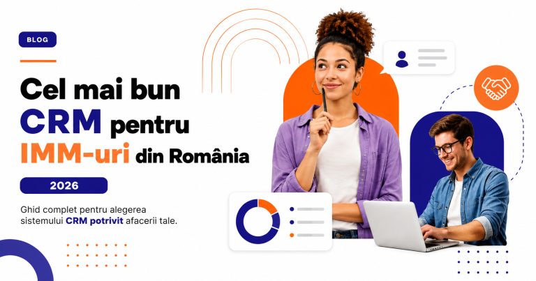 Cel mai bun CRM pentru IMM-uri din România: ghid și comparație de sisteme CRM, mefi